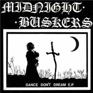 Midnight Buskers - Dance Don't Dream E.P album flac
