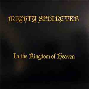 Mighty Sphincter - In The Kingdom Of Heaven album flac