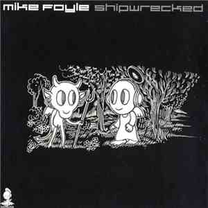 Mike Foyle - Shipwrecked album flac