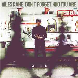 Miles Kane - Don't Forget Who You Are album flac