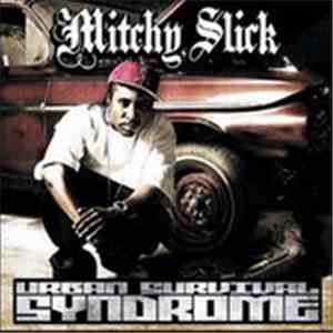 Mitchy Slick - Urban Survival Syndrome album flac
