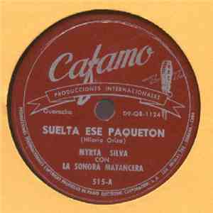 Myrta Silva Con La Sonora Matancera - Suelta Ese Paquetón / Que Corto Es El Amor album flac