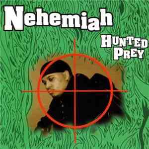 Nehemiah - Hunted Prey album flac