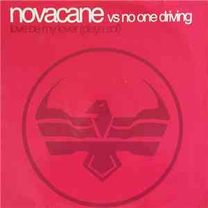 Novacane  Vs No One Driving - Love Be My Lover (Playa Sol) album flac