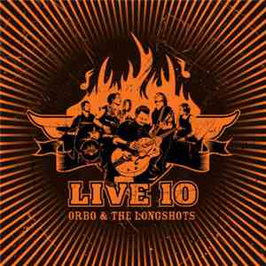 Orbo & the Longshots - Live 10 album flac