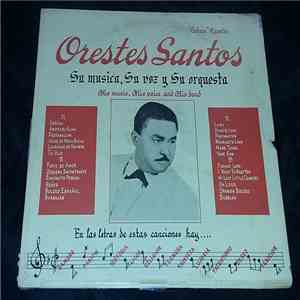 Orestes Santos Y Su Orquesta Gigante - Su Musica, Su Voz Y Su Orquesta album flac