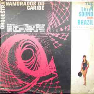 Orquestra Namorados Do Caribe - The Latin Sound From Brazil album flac