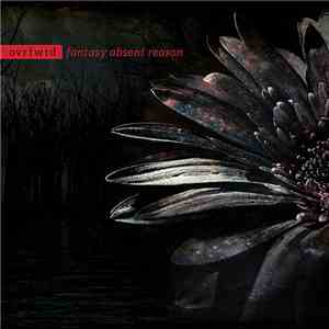 Ovrfwrd - Fantasy Absent Reason album flac