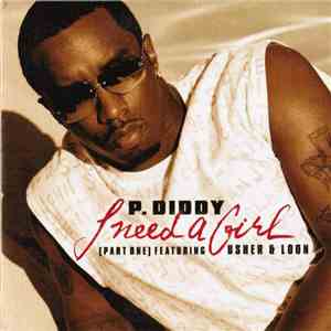 P. Diddy Featuring Usher & Loon - I Need A Girl (Part One) album flac