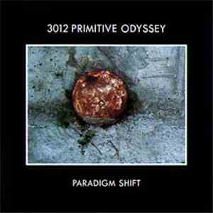Paradigm Shift  - 3012 Primitive Odyssey album flac