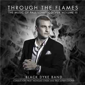 Paul Lovatt-Cooper - Through The Flames - The Music Of Paul Lovatt-Cooper Volume III album flac