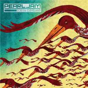 Pearl Jam - 5.20.06 Cleveland album flac