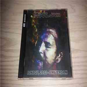 Pearl Jam - June 27, 2012 - Amsterdam album flac