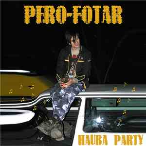 Pero-Fotar - Hauba Party album flac