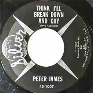 Peter James  - Think I'll Break Down And Cry album flac