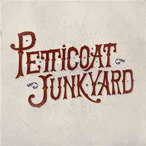 Petticoat Junkyard - Petticoat Junkyard album flac
