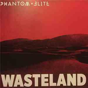 Phantom Elite - Wasteland album flac