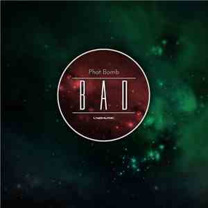 Phat Bomb - BAD album flac