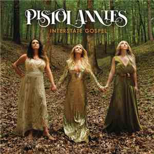 Pistol Annies - Interstate Gospel album flac