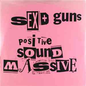 Positive Sound Massive - Sex & Guns / Unity album flac
