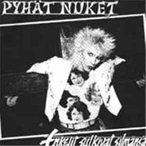 Pyhät Nuket - Enkelit Sulkivat Silmänsä album flac