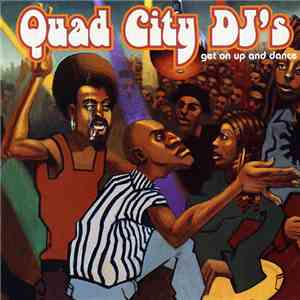 Quad City DJ's - Get On Up And Dance album flac