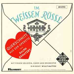 Ralph Benatzky, Willy Mattes - Im Weissen Rössl (Querschnitt Aus Der Operette Von Ralph Benatzky) album flac