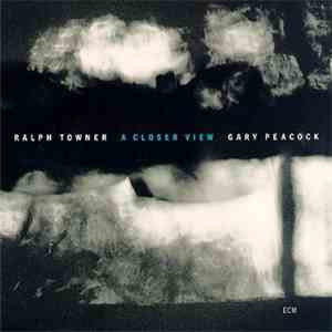 Ralph Towner / Gary Peacock - A Closer View album flac