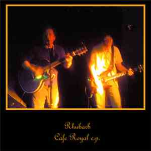 Rhubarb - Cafe Royal e.p. album flac