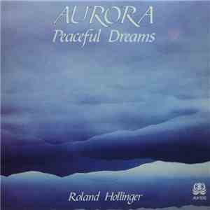 Roland Hollinger - Aurora (Peaceful Dreams) album flac