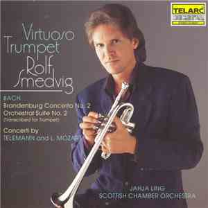 Rolf Smedvig, Jahja Ling, Scottish Chamber Orchestra - Virtuoso Trumpet album flac