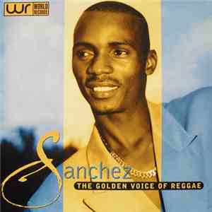 Sanchez - The Golden Voice Of Reggae album flac