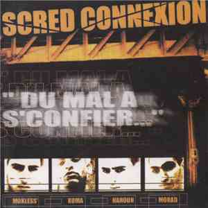 Scred Connexion - Du Mal A S'Confier album flac