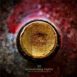 SiJ - Shimmering Lights (Live @ ФИОLAND 23​.​08​.​14) album flac