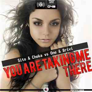 Sito & Cheka Vs One & Brivi - You Are Taking Me There album flac