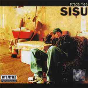 Sișu - Strada Mea album flac