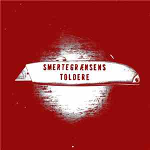 Smertegrænsens Toldere - Smertegrænsens Toldere album flac