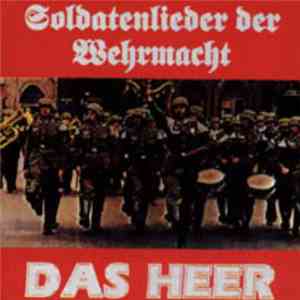 Soldatenlieder Der Wehrmacht - Das Heer album flac