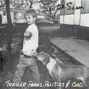 Son Of Slam - Trailer Parks, Politics & God album flac