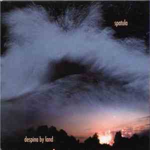 Spatula - Despina By Land album flac