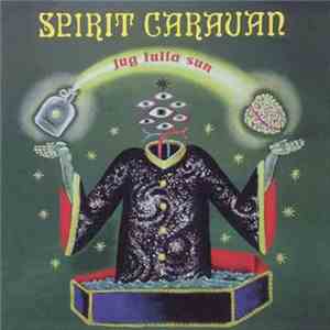 Spirit Caravan - Jug Fulla Sun album flac
