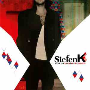 Stefen K - Now Is Evereywhere Songs album flac