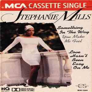 Stephanie Mills - Something In The Way (You Make Me Feel) album flac