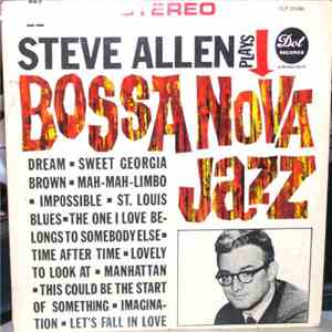 Steve Allen  - Steve Allen Plays Bossa Nova Jazz album flac