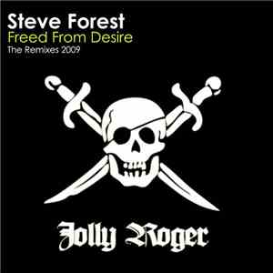 Steve Forest - Freed From Desire (The Remixes 2009) album flac