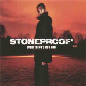 Stoneproof - Everything's Not You album flac