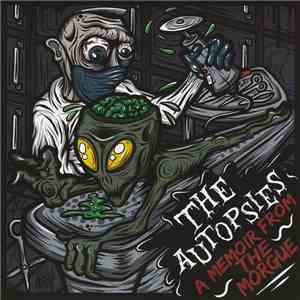 The Autopsies - A Memoir From The Morgue album flac