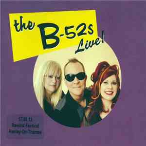 The B-52's - Live In The UK 2013: 17.08.2013 - Rewind Festival Henley-On-Thames album flac