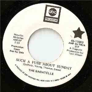 The Bagatelle - Such A Fuss About Sunday / What Can I Do? album flac