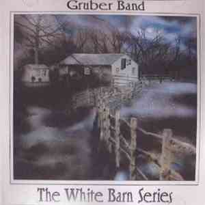 The Gruber Band - The White Barn Series album flac